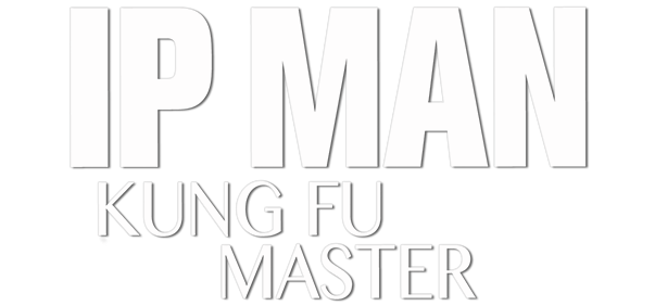 Ip Man: Kung Fu Master ایپ من : استاد کونگ فو