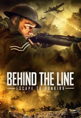 Behind the Line: Escape to Dunkirk پشت خط فرار به دانکرک