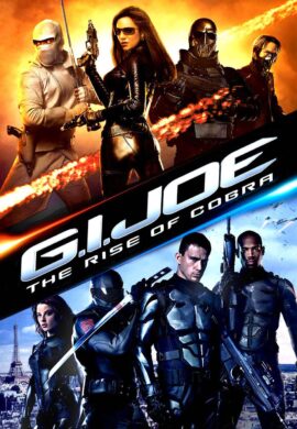 G.I. Joe : The Rise of Cobra جی. آی. جو : ظهور کبرا