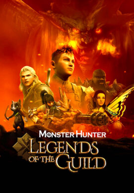 Monster Hunter: Legends of the Guild شکارچی هیولا